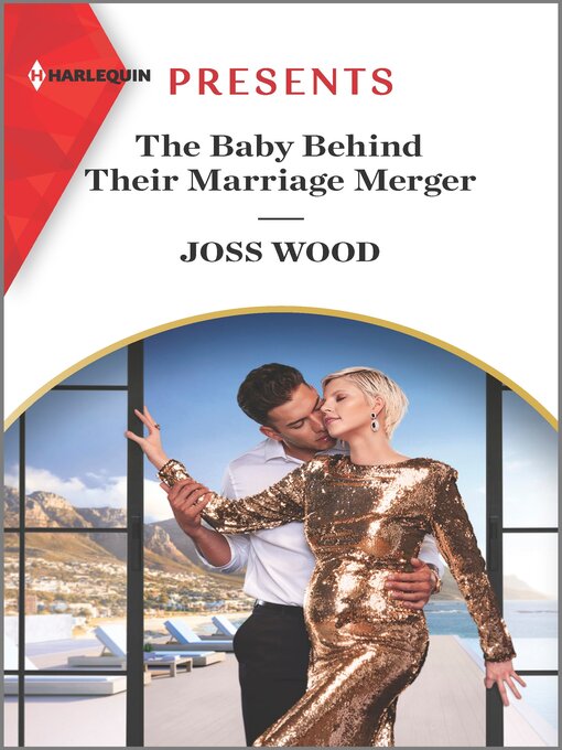 Title details for The Baby Behind Their Marriage Merger by Joss Wood - Available